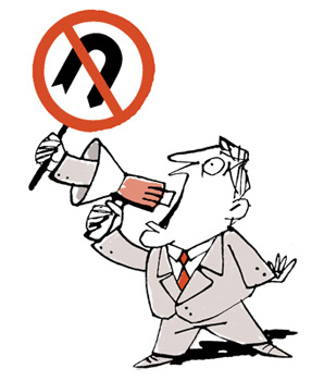 Illustration of a businessman with megaphone, out of which a "No U-Turn" sign emerges - humorous line drawing by Michel Streich